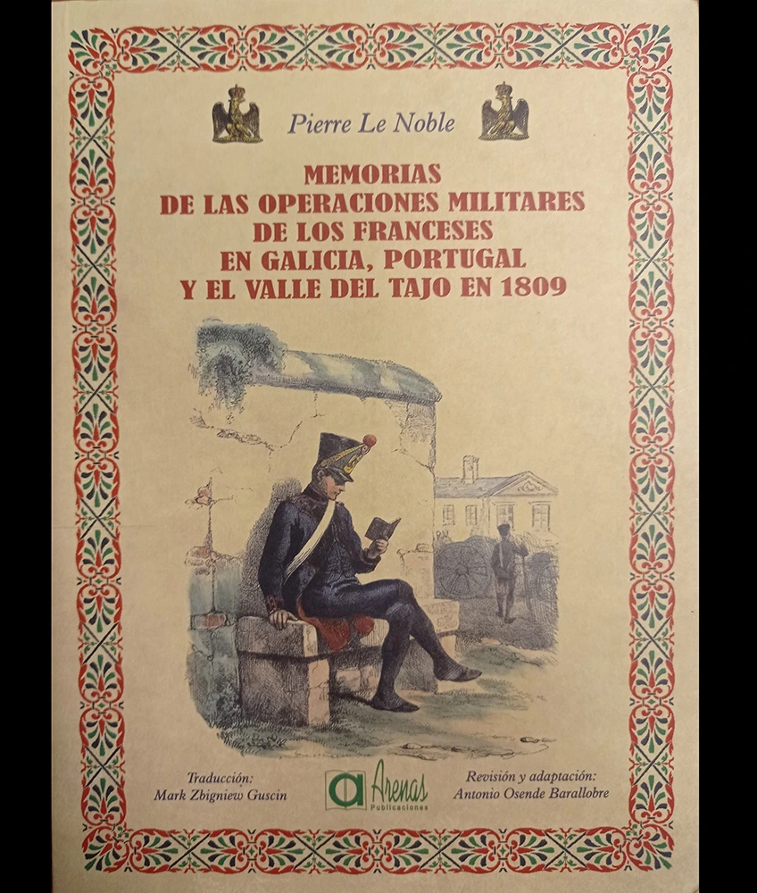Couverture du livre: Memorias de las operaciones militares de los franceses en Galicia, Portugal y valle del Tajo en 1809