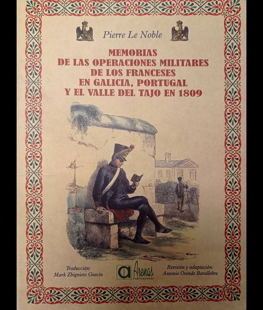 Couverture du livre: Memorias de las operaciones militares de los franceses en Galicia, Portugal y valle del Tajo en 1809